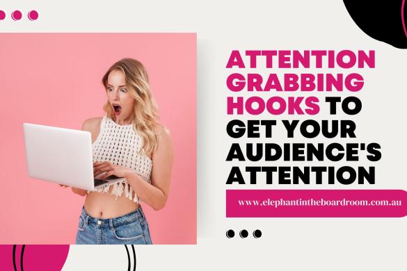 Attention Grabbing Marketing Hooks To Get Your Audience's Attention